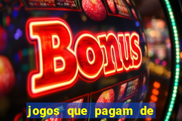 jogos que pagam de verdade sem precisar depositar